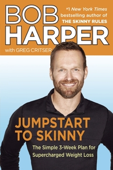 Hardcover Jumpstart to Skinny: The Simple 3-Week Plan for Supercharged Weight Loss Book