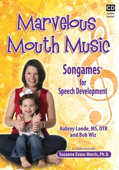 Audio CD Marvelous Mouth Music: Songames for Speech Development Book