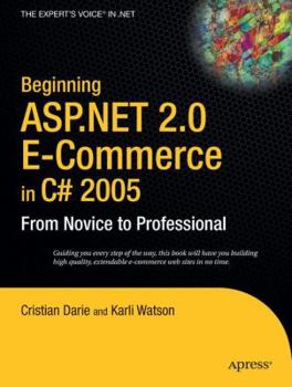 Paperback Beginning ASP.NET 2.0 E-Commerce in C# 2005: From Novice to Professional Book