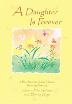 A Daughter Is Forever (Blue Mountain Arts Collection)