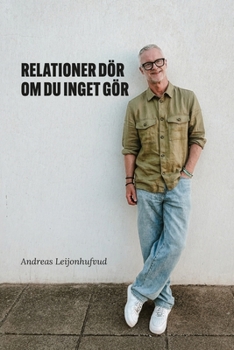 Paperback Relationer DÖR om du inget GÖR [Swedish] Book