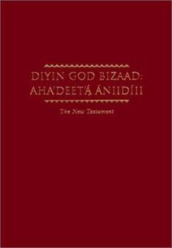 Hardcover Diyin God Bizaad: Aha'deet'a Aniidiii (The New Testament) [Large Print] Book
