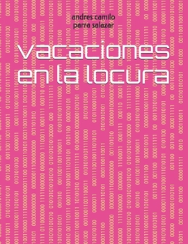 Paperback vacaciones en la locura [Spanish] Book