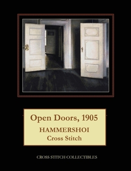 Paperback Open Doors, 1905: Hammershoi Cross Stitch Pattern [Large Print] Book