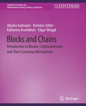 Paperback Blocks and Chains: Introduction to Bitcoin, Cryptocurrencies, and Their Consensus Mechanisms Book