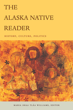 Paperback The Alaska Native Reader: History, Culture, Politics Book