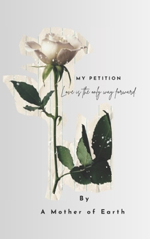 Paperback Love is the only way forward.: My Petition Book
