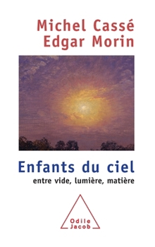 Paperback Children of the Sky: Between Nothingness, Light and Matter / Enfants du ciel: Entre vide, lumière, matière [French] Book