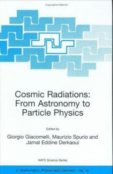 Hardcover Cosmic Radiations: From Astronomy to Particle Physics Book