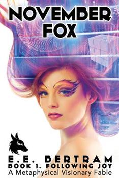Paperback November Fox - Book 1. Following Joy: A Metaphysical Visionary Fable Book