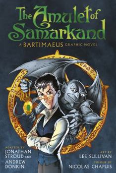 The Amulet of Samarkand - Book #1 of the Bartimaeus Trilogy: Graphic Novel