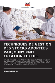 Techniques de Gestion Des Stocks Adoptées Par Johny Knit Creation Textile (French Edition)