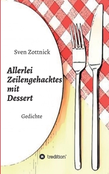 Paperback Allerlei Zeilengehacktes mit Dessert: Gedichte [German] Book