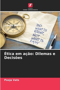 Ética em ação: Dilemas e Decisões (Portuguese Edition)