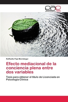 Paperback Efecto mediacional de la conciencia plena entre dos variables [Spanish] Book