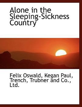 Paperback Alone in the Sleeping-Sickness Country Book