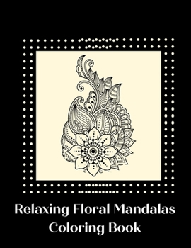 Paperback Relaxing Floral Mandalas Coloring Book