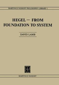 Paperback Hegel--From Foundation to System: From Foundations to System Book