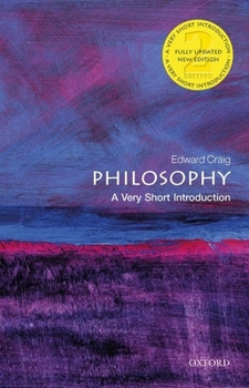 Philosophy: A Very Short Introduction - Book #55 of the Very Short Introductions