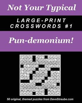 Paperback Not Your Typical Large-Print Crosswords #1 - Pun-demonium! Book