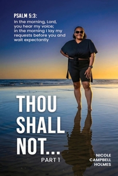 Thou Shall Not...: Part I