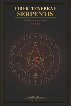 LIBER TENEBRAE SERPENTIS: The Book of the Serpent's Shadow
