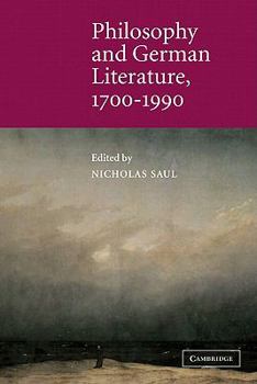 Philosophy and German Literature, 1700-1990 - Book  of the Cambridge Studies in German