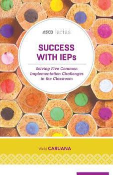 Paperback Success with IEPs: Solving Five Common Implementation Challenges in the Classroom Book