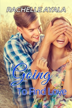 Going to Find Love: A Small Town Friends to Lovers Family Secret Romance (My Country Heart) - Book #5 of the My Country Heart