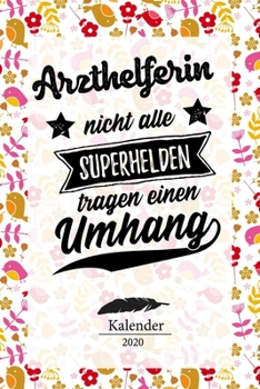 Arzthelferin Kalender 2020: Geschenk Wochenplaner,Terminkalender 2020 für Ausbildung,Beruf,Kita,Kindergarten, Kindergärtnerin. Geschenkidee zu ... und Planer (German Edition)