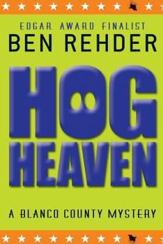 Hog Heaven - Book #7 of the Blanco County Mysteries