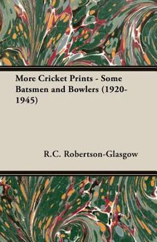 Paperback More Cricket Prints - Some Batsmen and Bowlers (1920-1945) Book