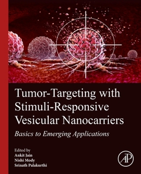 Paperback Tumor-Targeting with Stimuli-Responsive Vesicular Nanocarriers: Basics to Emerging Applications Book