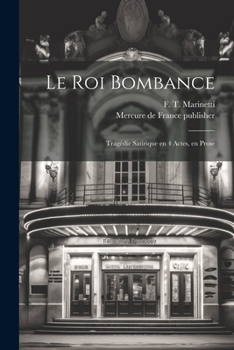 Paperback Le roi Bombance: Tragédie satirique en 4 actes, en prose [French] Book