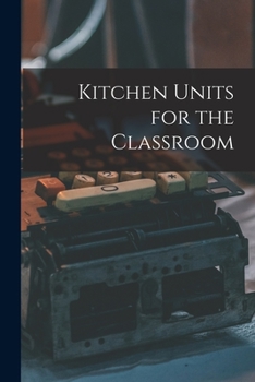 Paperback Kitchen Units for the Classroom Book