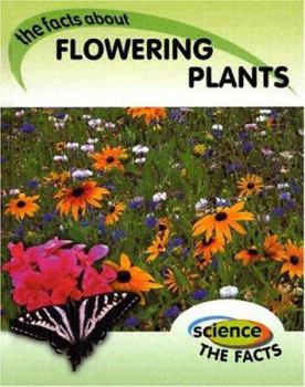 Library Binding The Facts about Flowering Plants Book