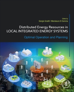 Paperback Distributed Energy Resources in Local Integrated Energy Systems: Optimal Operation and Planning Book