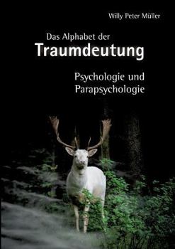 Paperback Das Alphabet der Traumdeutung: Psychologie und Parapsychologie [German] Book