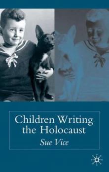 Hardcover Children Writing the Holocaust Book