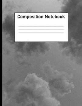 Paperback Composition Notebook: Grey Clouds Wide-Ruled Notebook for Writers Book