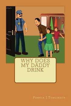 Paperback Why does my Daddy Drink Book