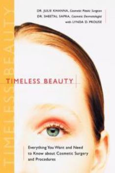 Paperback Timeless Beauty: Everything You Want and Need to Know about Cosmetic Surgery and Procedures Book
