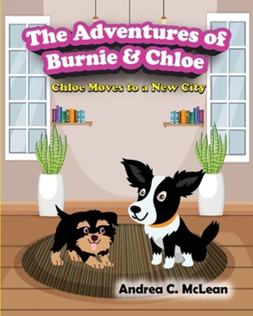 Paperback The Adventures of Burnie & Chloe: Chloe Moves to a New City Book
