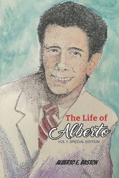 Paperback The Life of Alberto: Volume One Special Edition Book