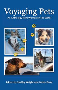 Paperback Voyaging Pets: An Anthology from Women on the Water Book