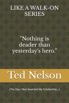 Paperback Nothing's Deader than Yesterday's Hero! (The Day I Was Awarded My Scholarship...) Book