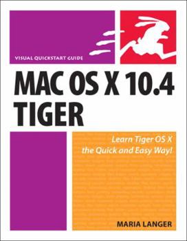Paperback Mac OS X 10.4 Tiger: Visual Quickstart Guide (Visual QuickStart Guides) Book