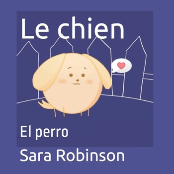 Paperback Le chien: El perro [French] Book