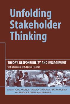 Hardcover Unfolding Stakeholder Thinking: Theory, Responsibility and Engagement Book