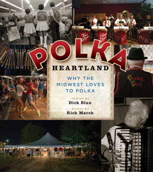 Hardcover Polka Heartland: Why the Midwest Loves to Polka Book